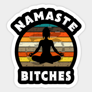 Namaste Bitches Yoga Meditation Gift Sticker